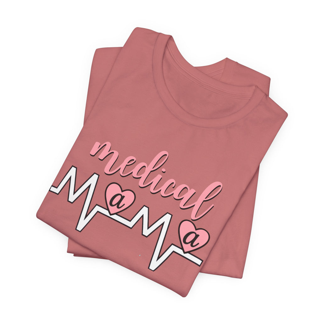 “Medical Mama” Women’s Tee