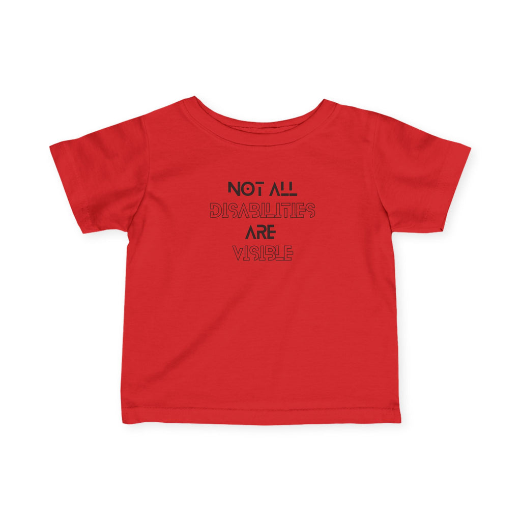 “Not All Disabilities Are Visible” Infant Tee