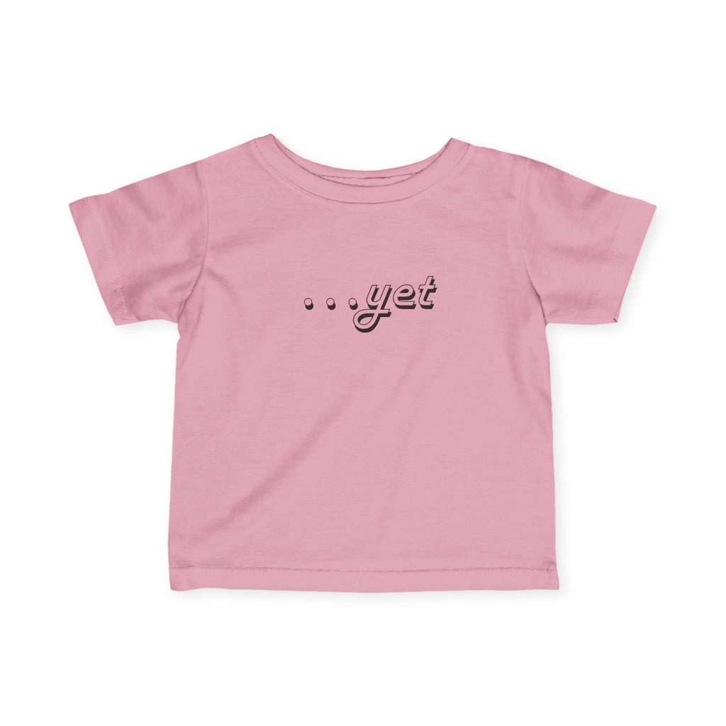 “The Power Of …Yet” Infant Tee