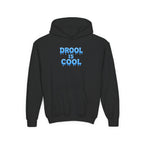 “Drool Is Cool” Youth Hoodie