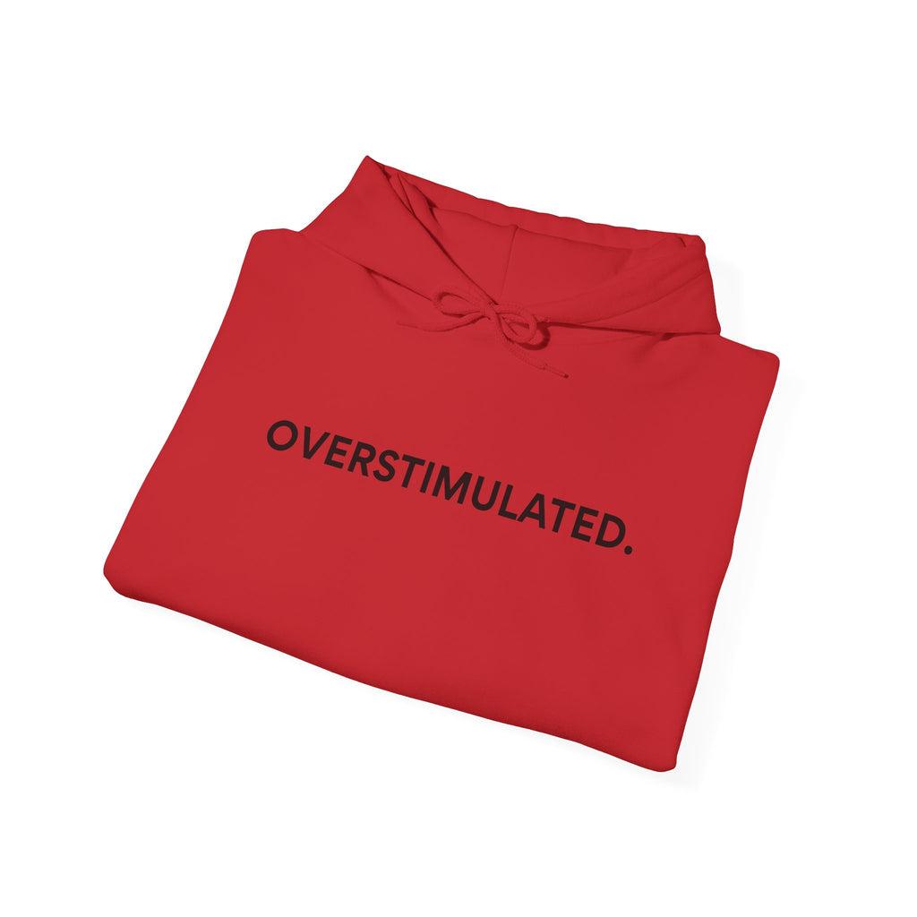 “Overstimulated.” Women’s Hoodie