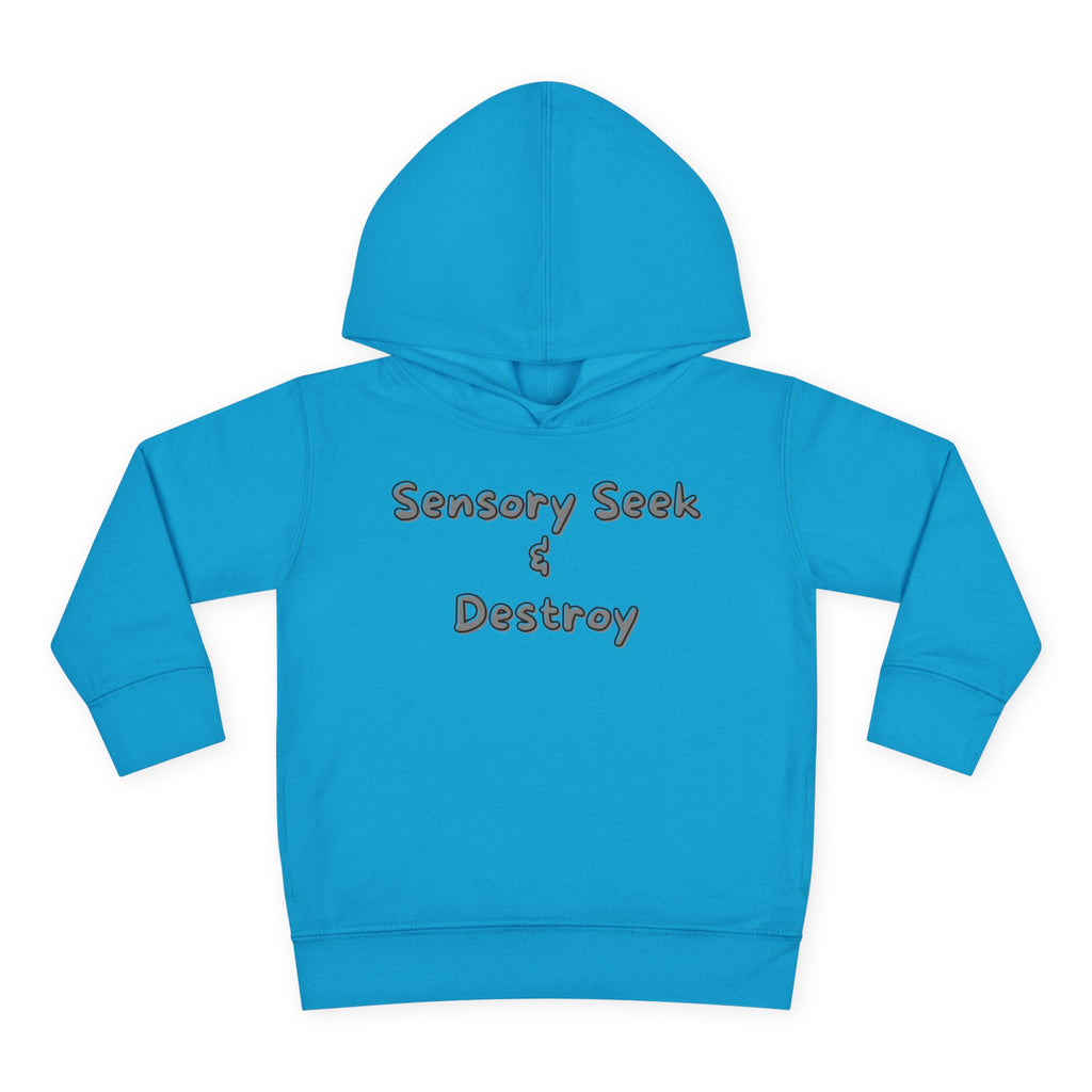 “Sensory Seek & Destroy” Toddler Hoodie