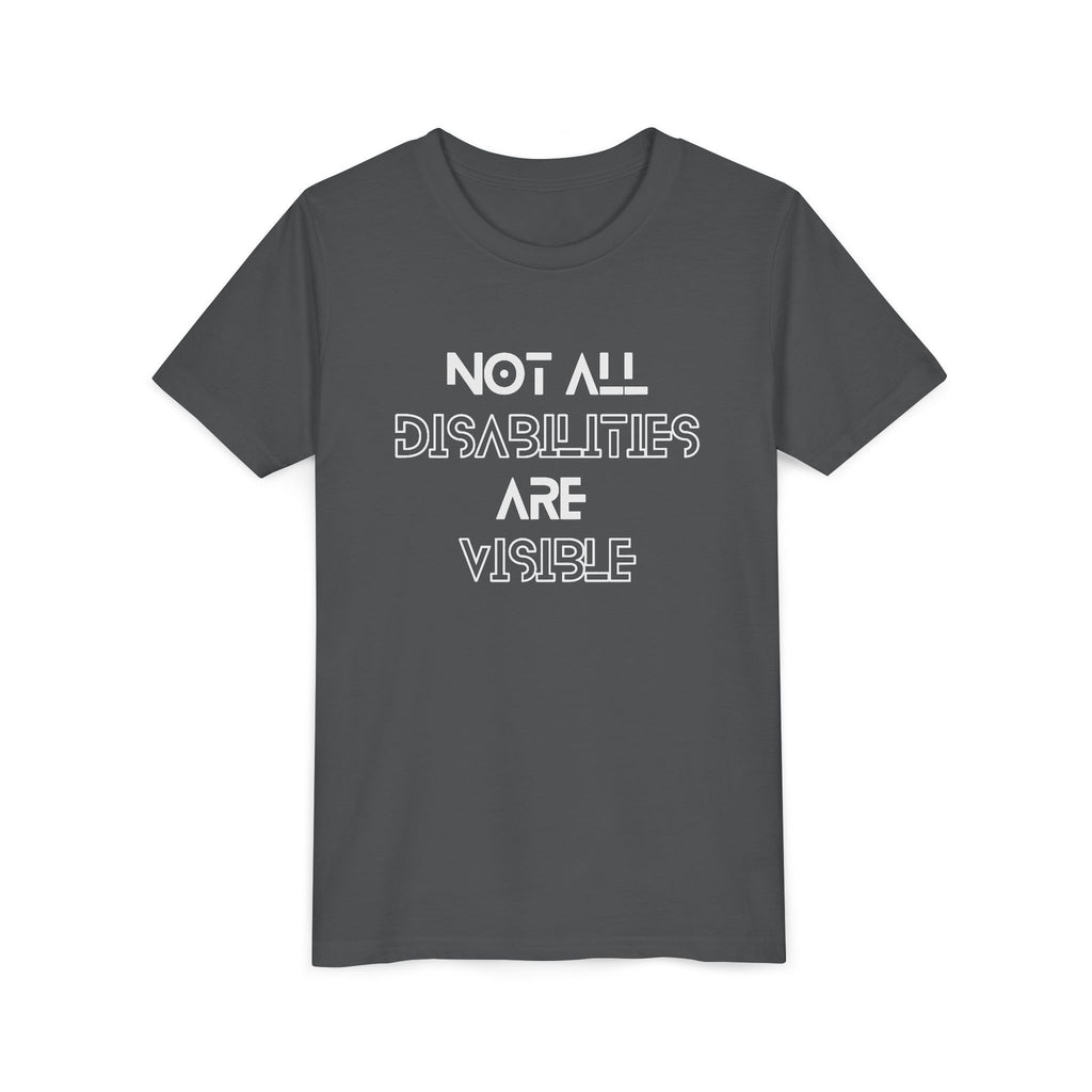 "Not All Disabilities Are Visible" Youth Tee