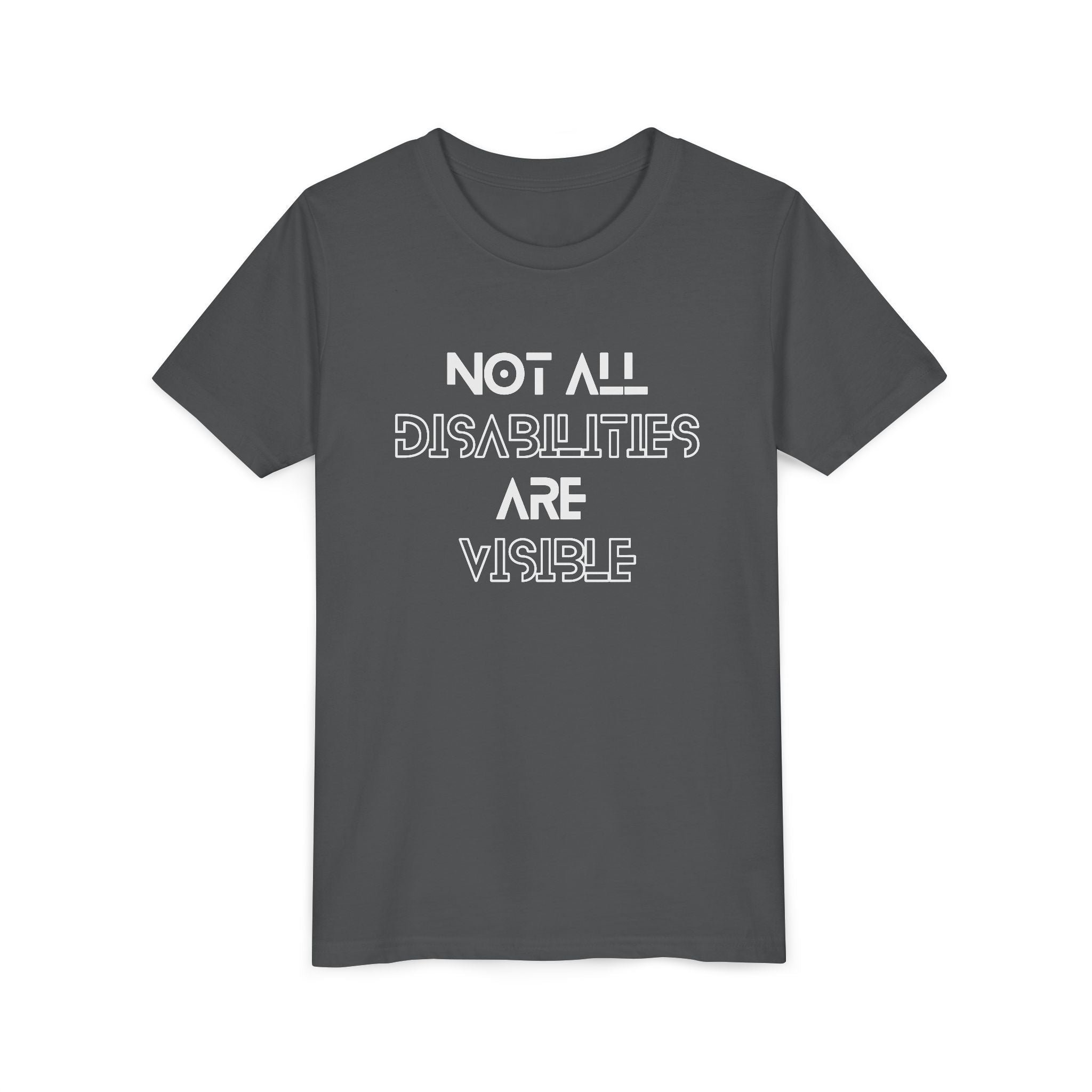 "Not All Disabilities Are Visible" Youth Tee