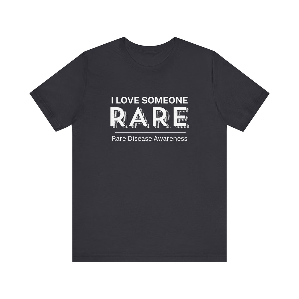 “I Love Someone Rare” Women’s Tee