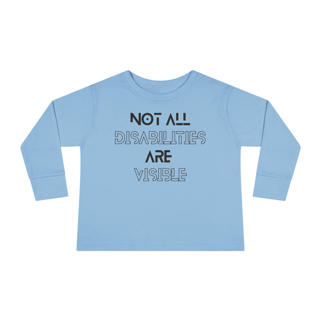 “Not All Disabilities Are Visible” Toddler Long Sleeve