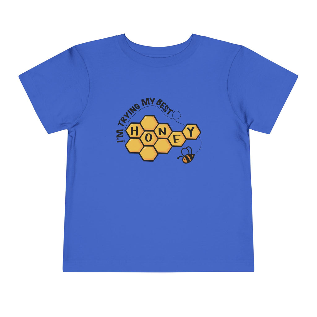 "I'm Trying My Best Honey" Toddler Tee