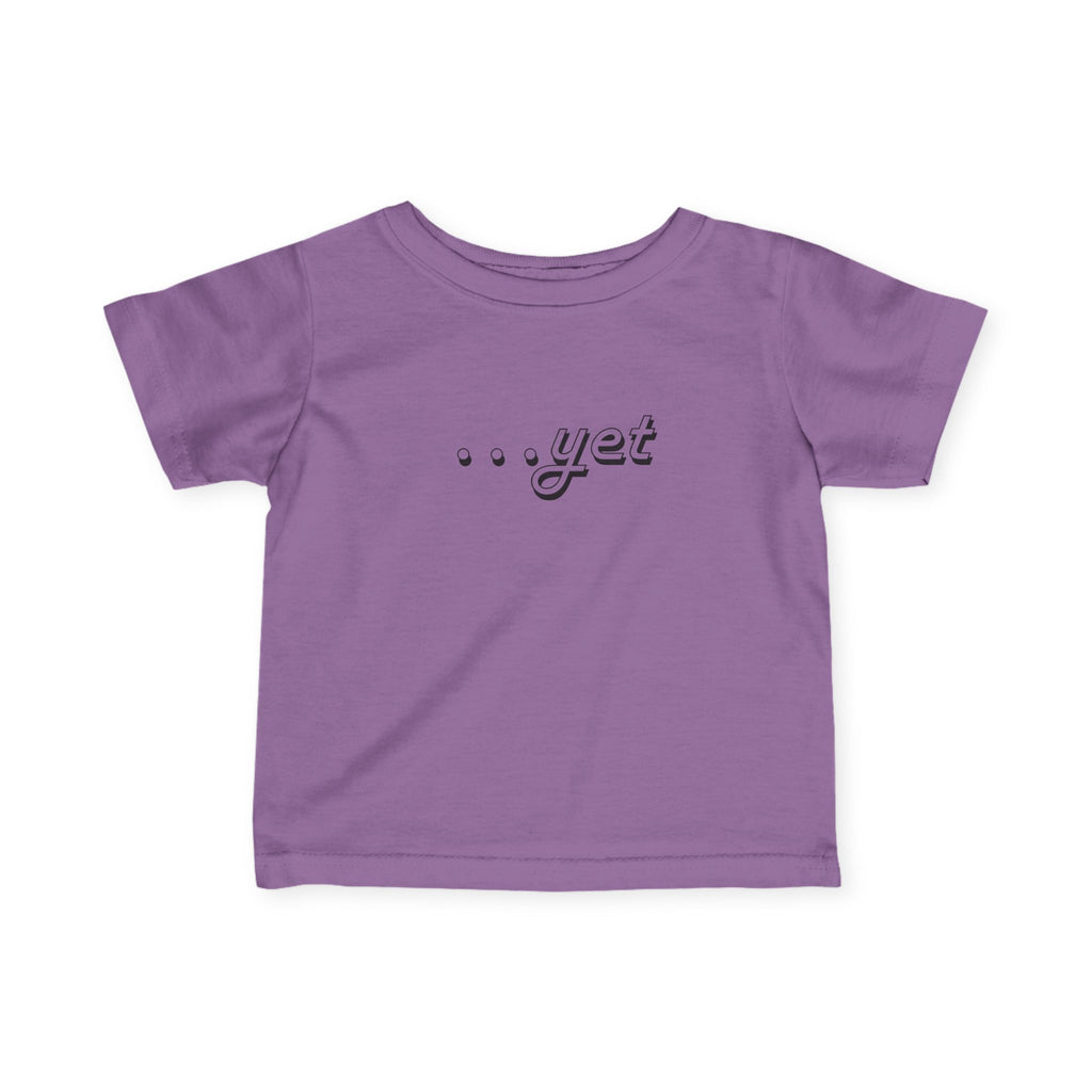 “The Power Of …Yet” Infant Tee