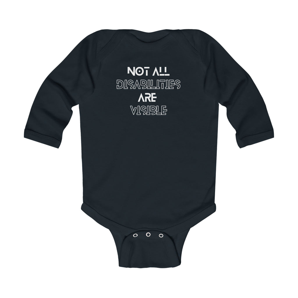 “Not All Disabilities Are Visible” Infant Long Sleeve Onesie