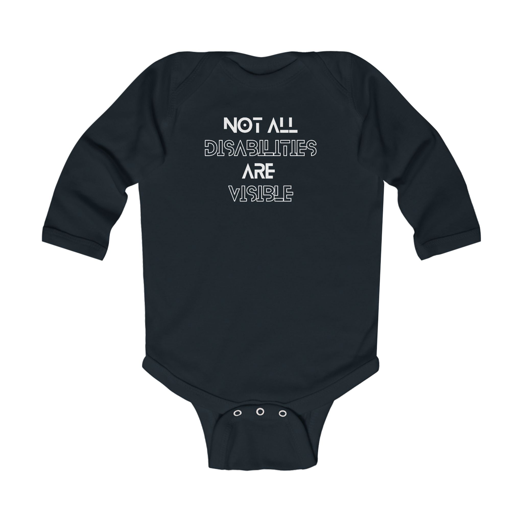 “Not All Disabilities Are Visible” Infant Long Sleeve Onesie