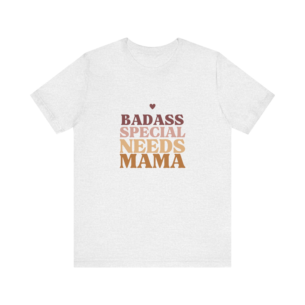 “Badass Special Needs Mama” Women’s Tee