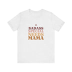 “Badass Special Needs Mama” Women’s Tee