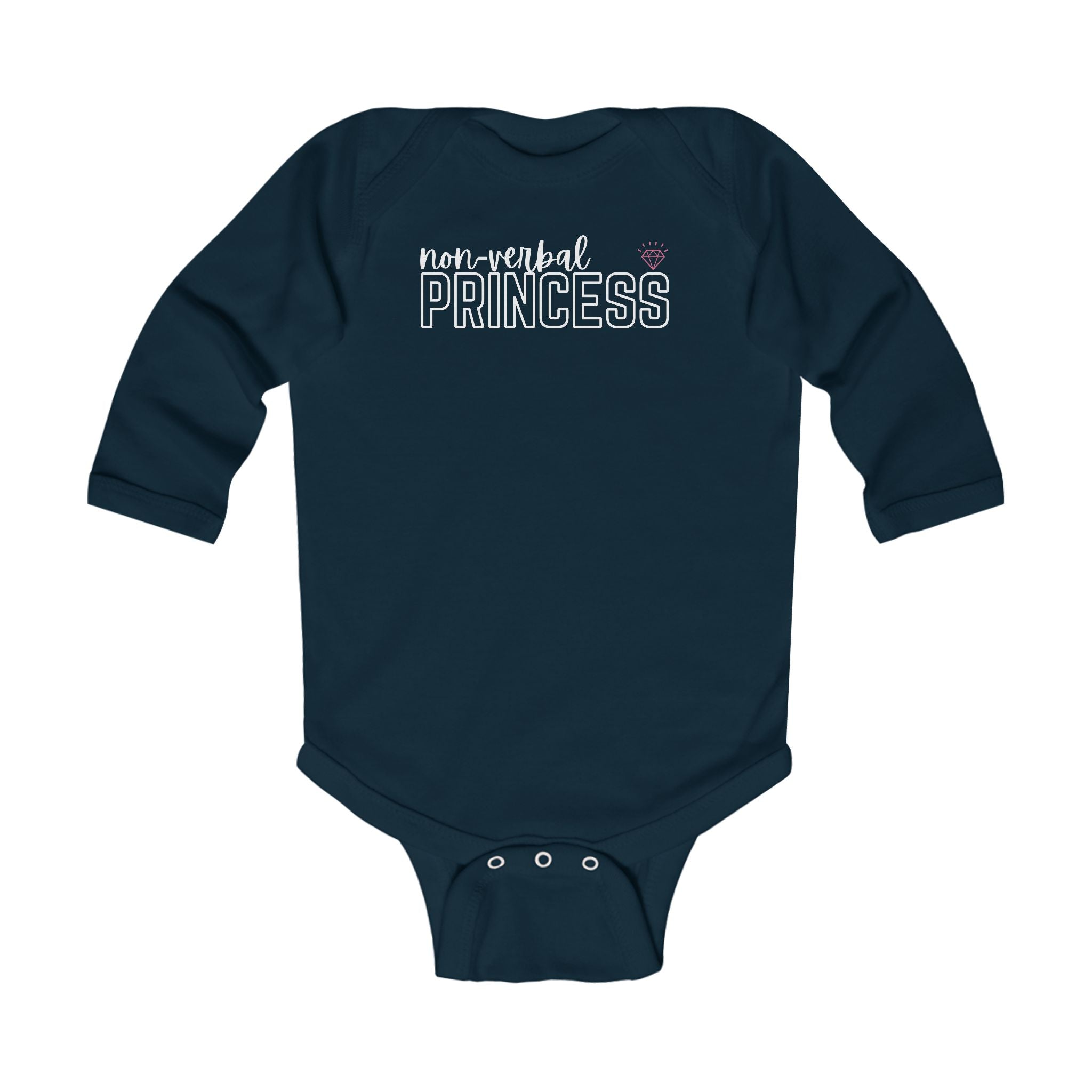 “Non-Verbal Princess” Infant Long Sleeve Onesie