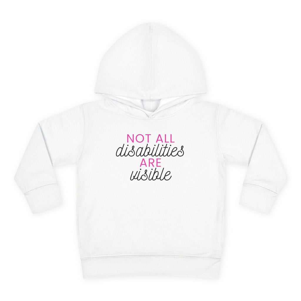 "Not All Disabilities Are Visible" Toddler Hoodie