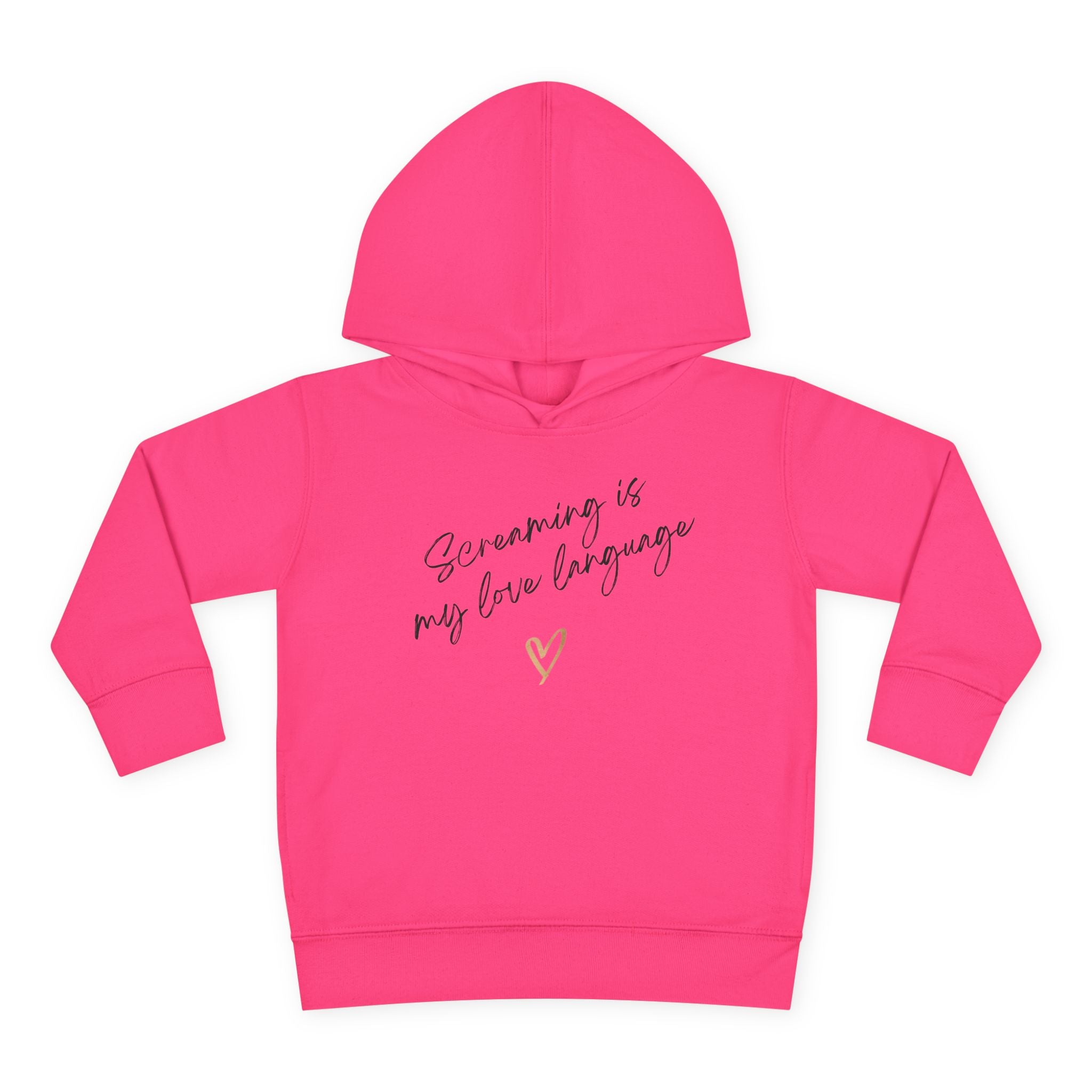 “Screaming Is My Love Language” Toddler Hoodie