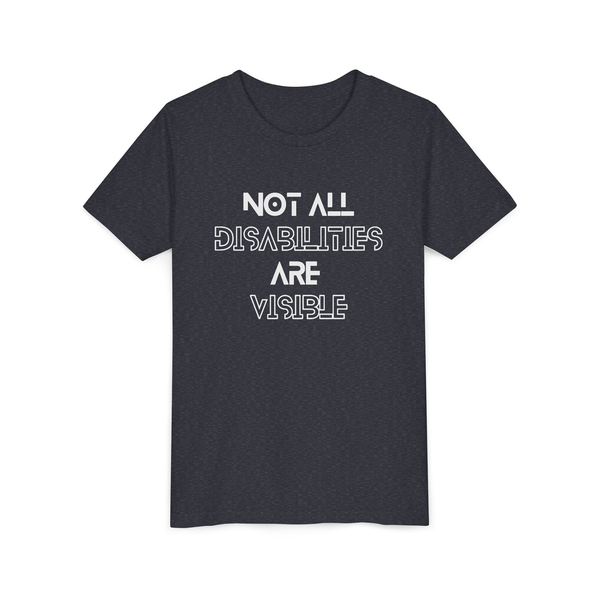 "Not All Disabilities Are Visible" Youth Tee