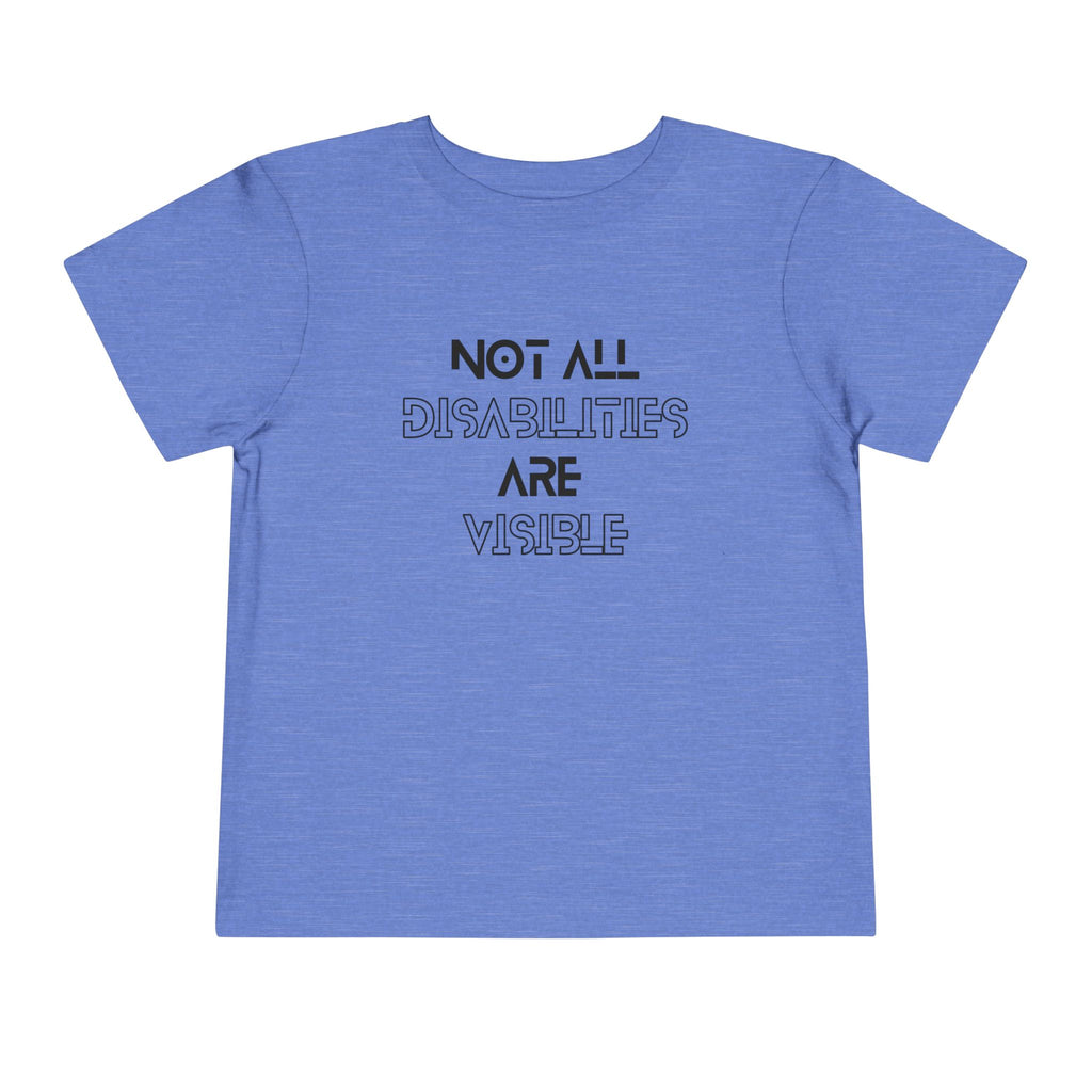 “Not All Disabilities Are Visible” Toddler Tee
