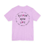 “Autism Mom Life” Women’s Tee