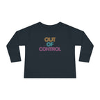 “Out Of Control” Toddler Long Sleeve