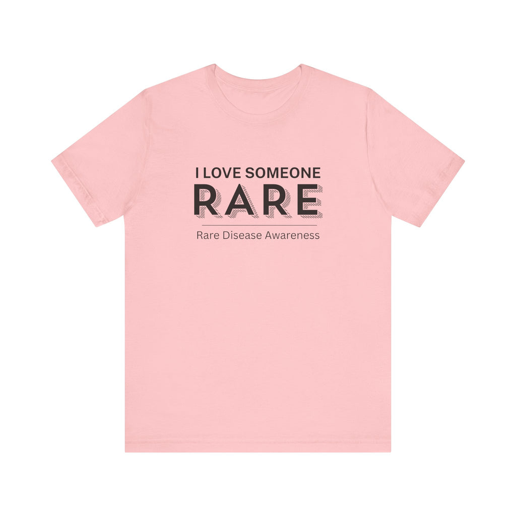 “I Love Someone Rare” Women’s Tee