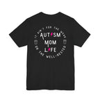 “Autism Mom Life” Women’s Tee