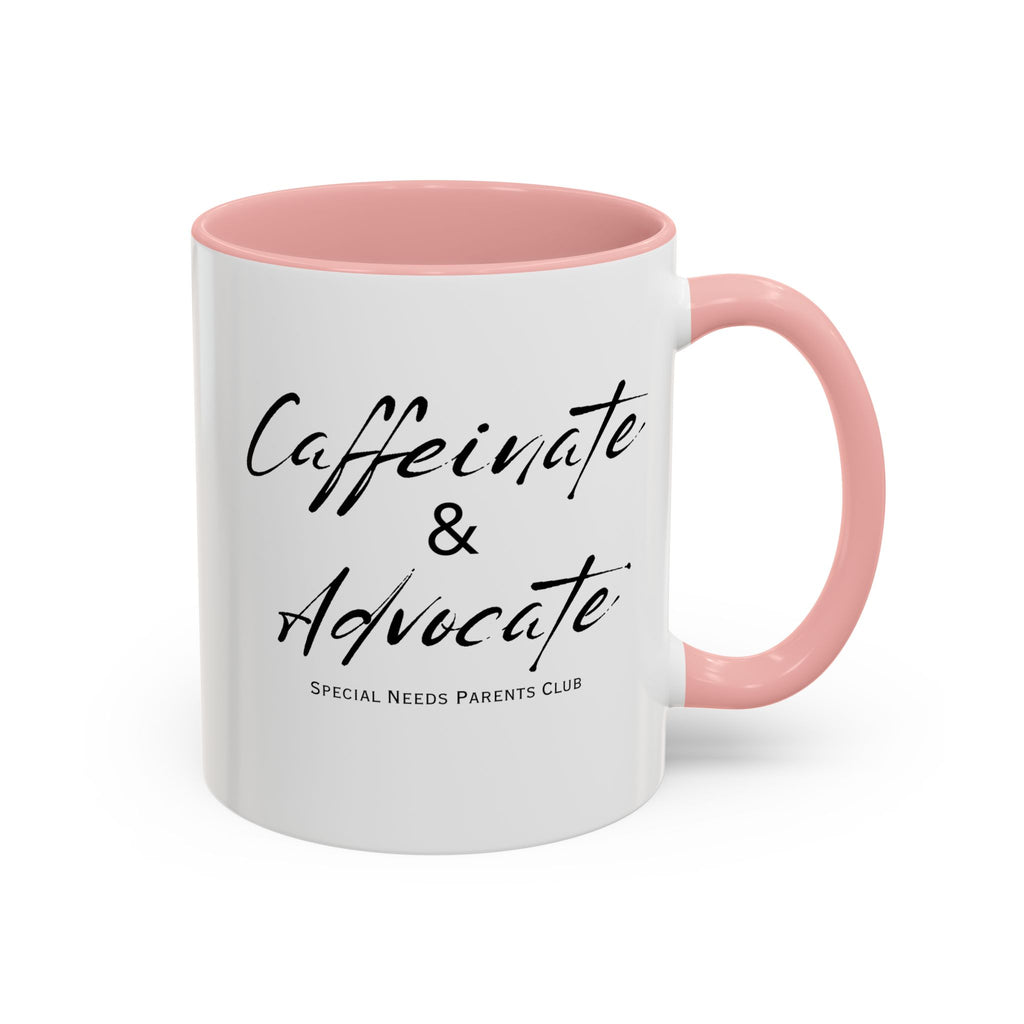 “Caffeinate & Advocate” Coffee Mug