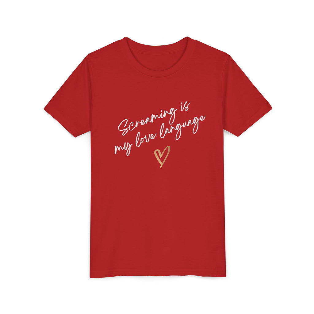 “Screaming Is My Love Language” Youth Tee