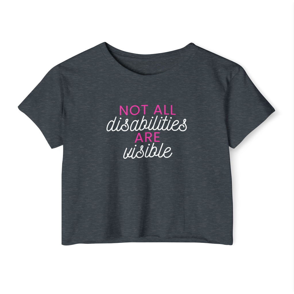 “Not All Disabilities Are Visible” Women’s Crop Top