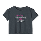 “Not All Disabilities Are Visible” Women’s Crop Top