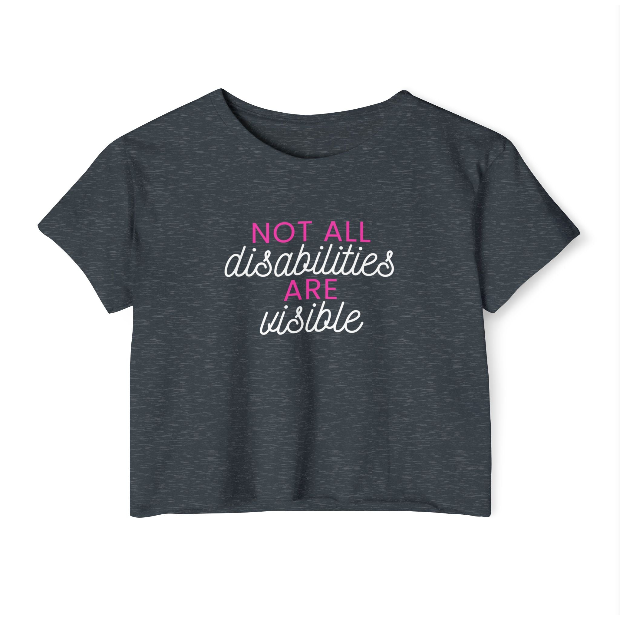 “Not All Disabilities Are Visible” Women’s Crop Top