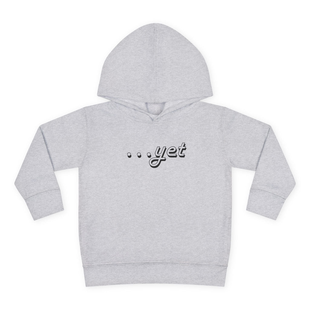 "The Power Of ...Yet" Toddler Hoodie
