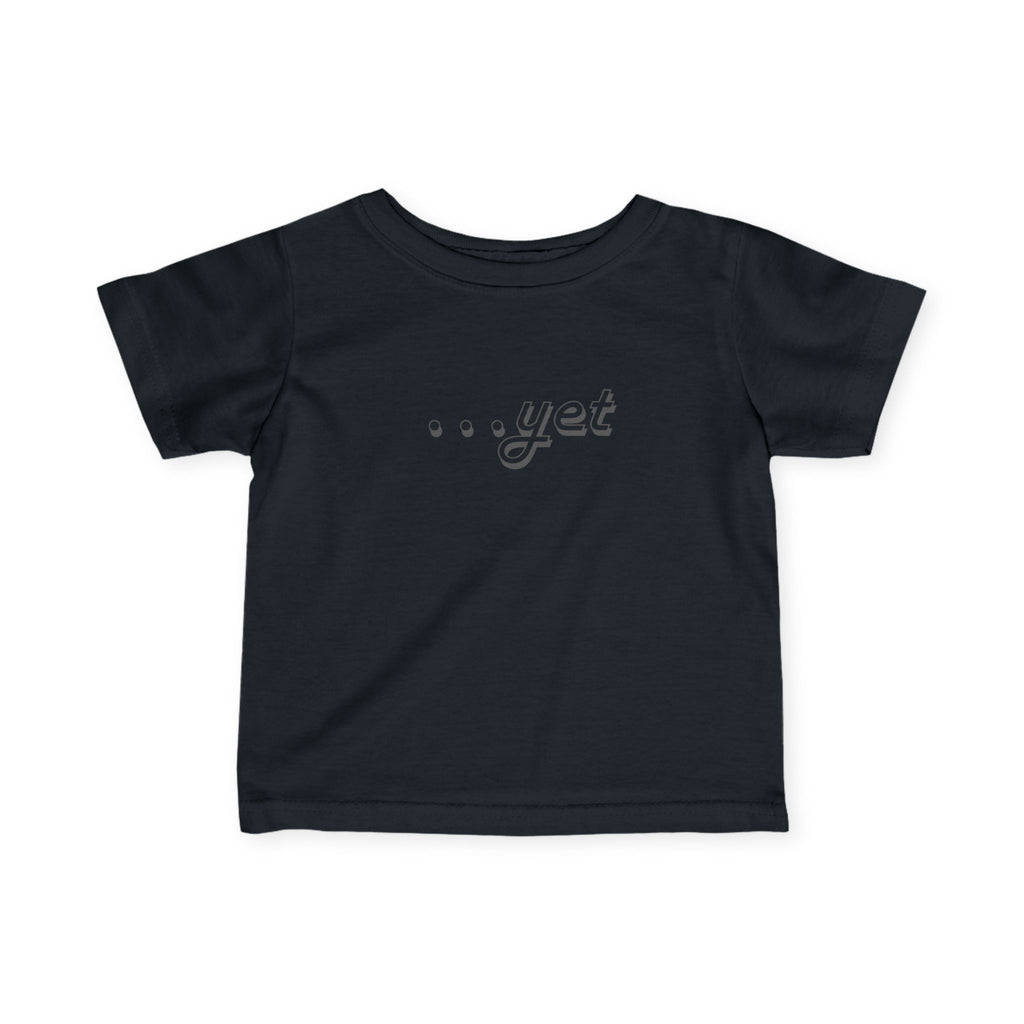“The Power Of …Yet” Infant Tee