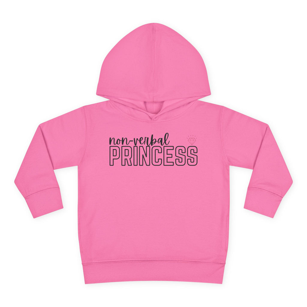 “Non-Verbal Princess” Toddler Hoodie
