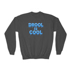 “Drool Is Cool” Youth Sweater