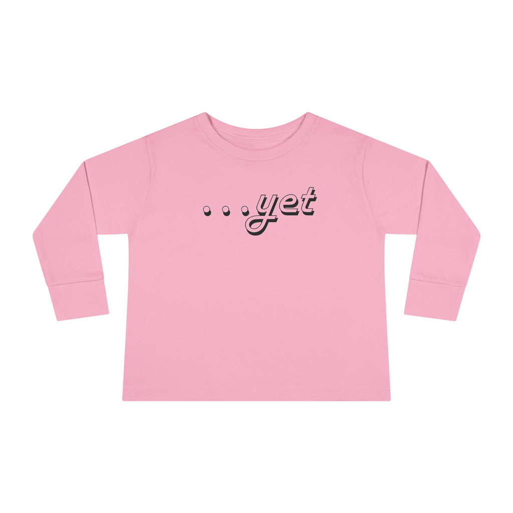"The Power Of ...Yet" Toddler Long Sleeve