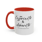 “Caffeinate & Advocate” Coffee Mug
