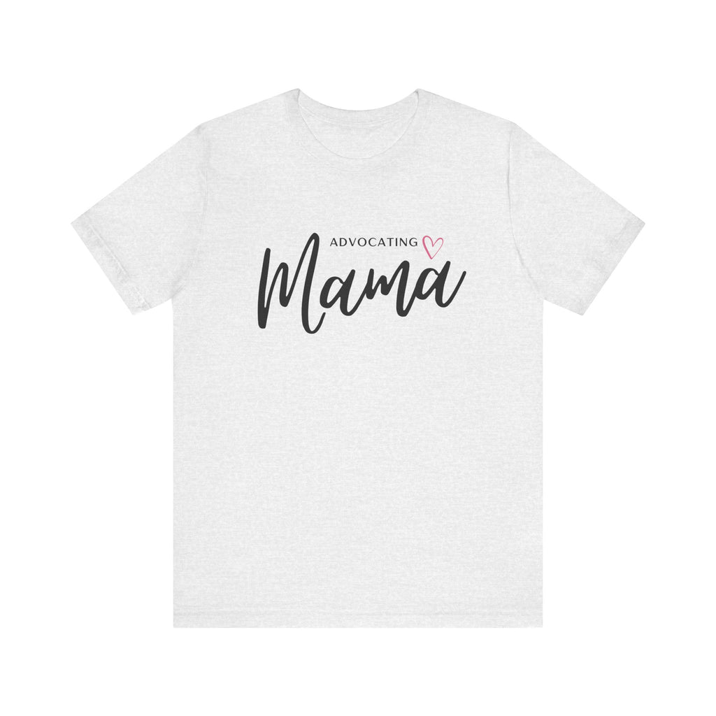 “Advocating Mama” Women’s Tee