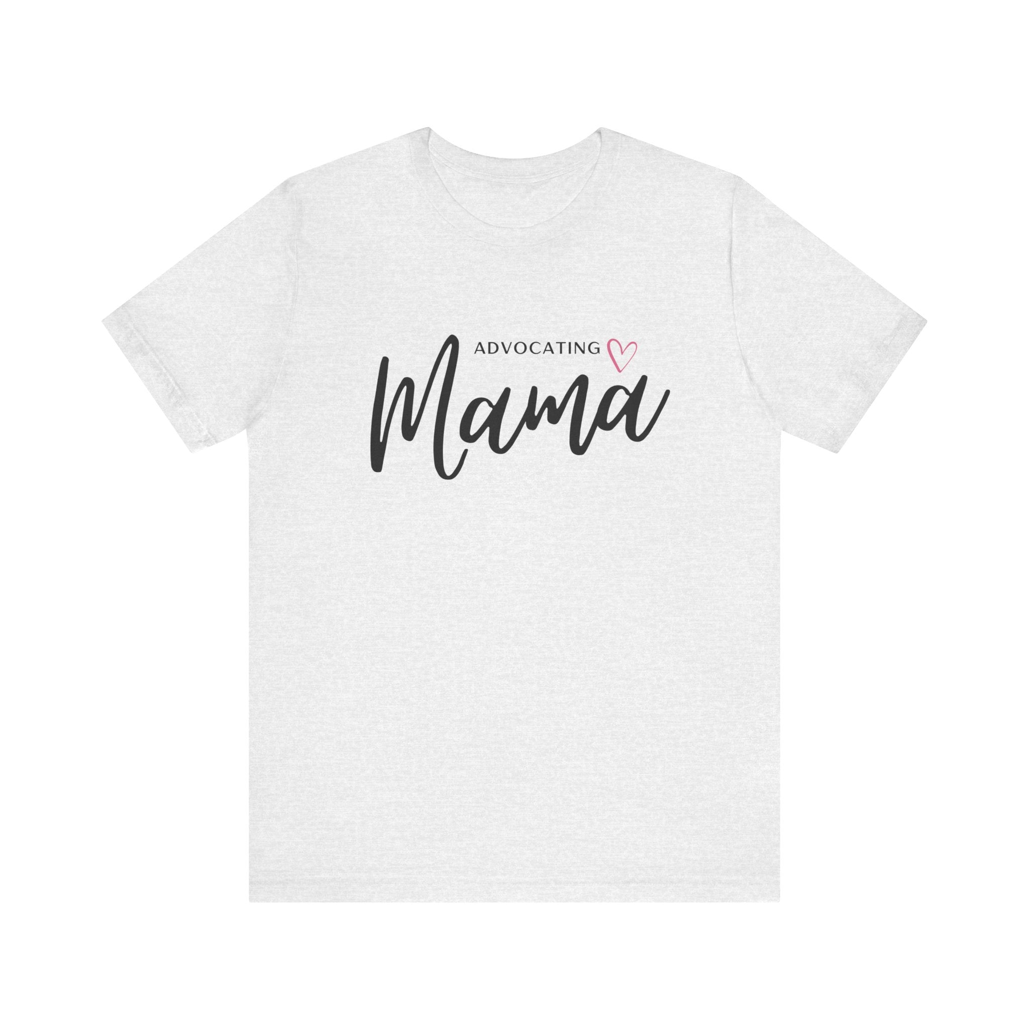 “Advocating Mama” Women’s Tee