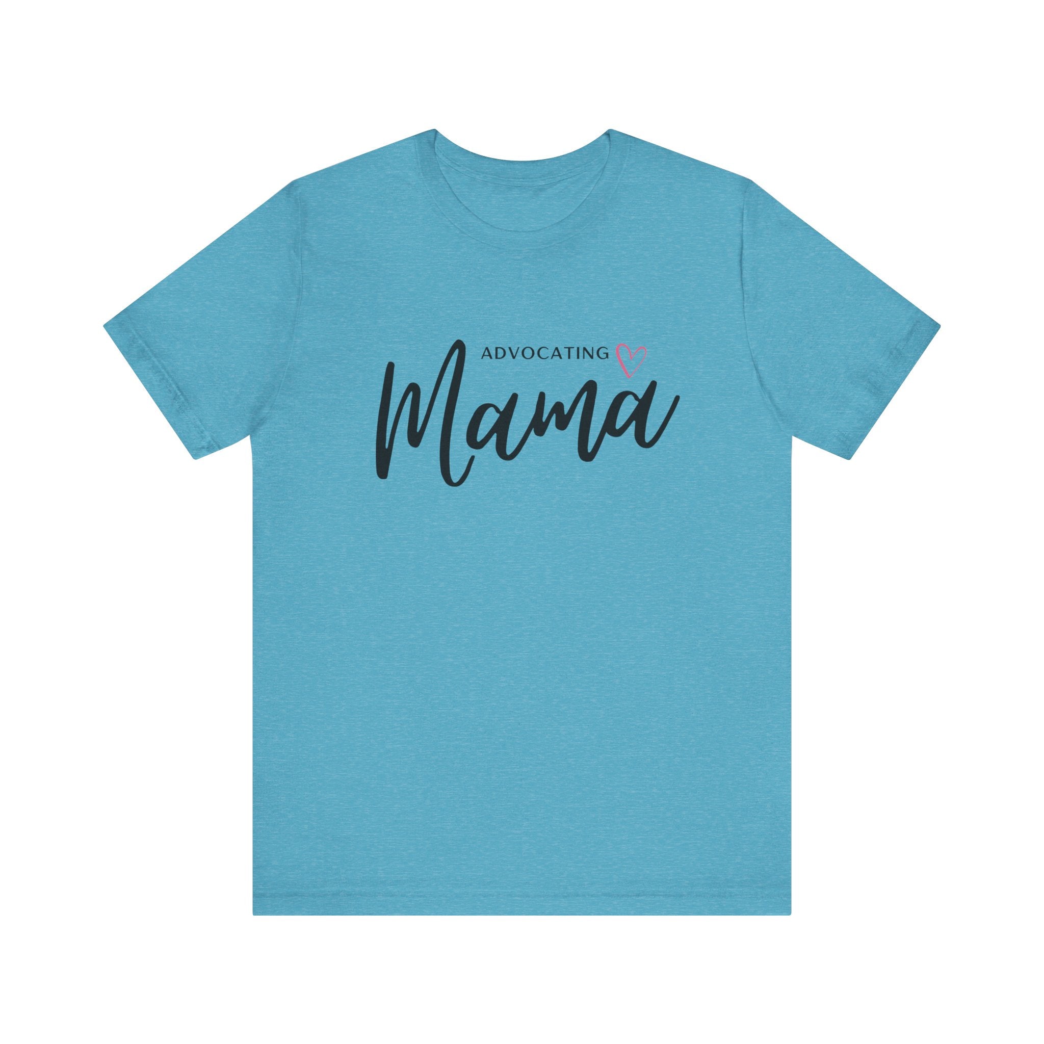 “Advocating Mama” Women’s Tee