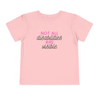 “Not All Disabilities Are Visible” Toddler Tee