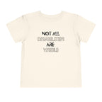 “Not All Disabilities Are Visible” Toddler Tee