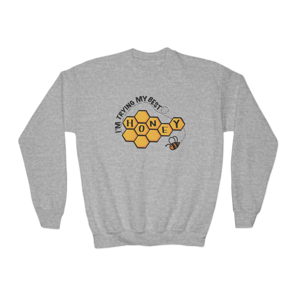 “I’m Trying My Best Honey” Youth Sweater
