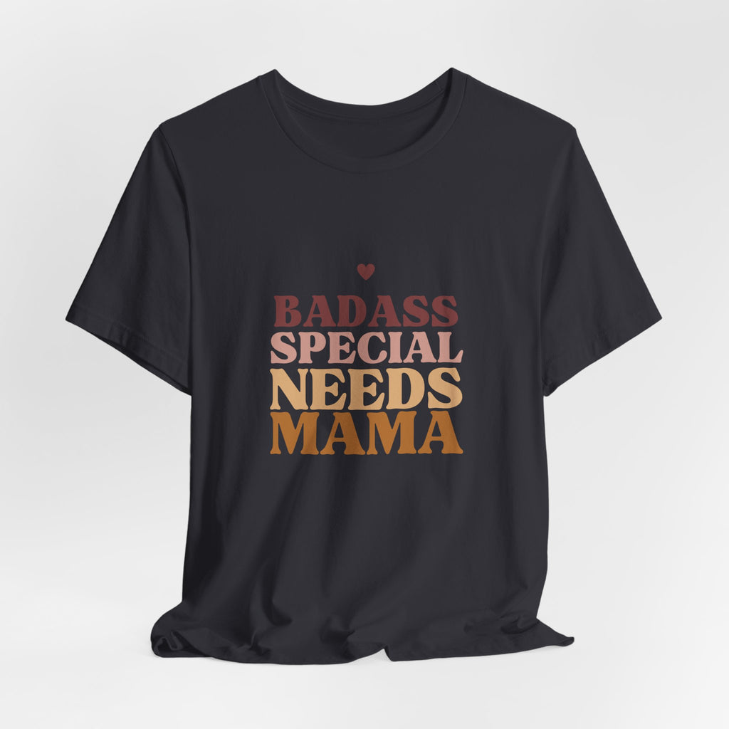 “Badass Special Needs Mama” Women’s Tee
