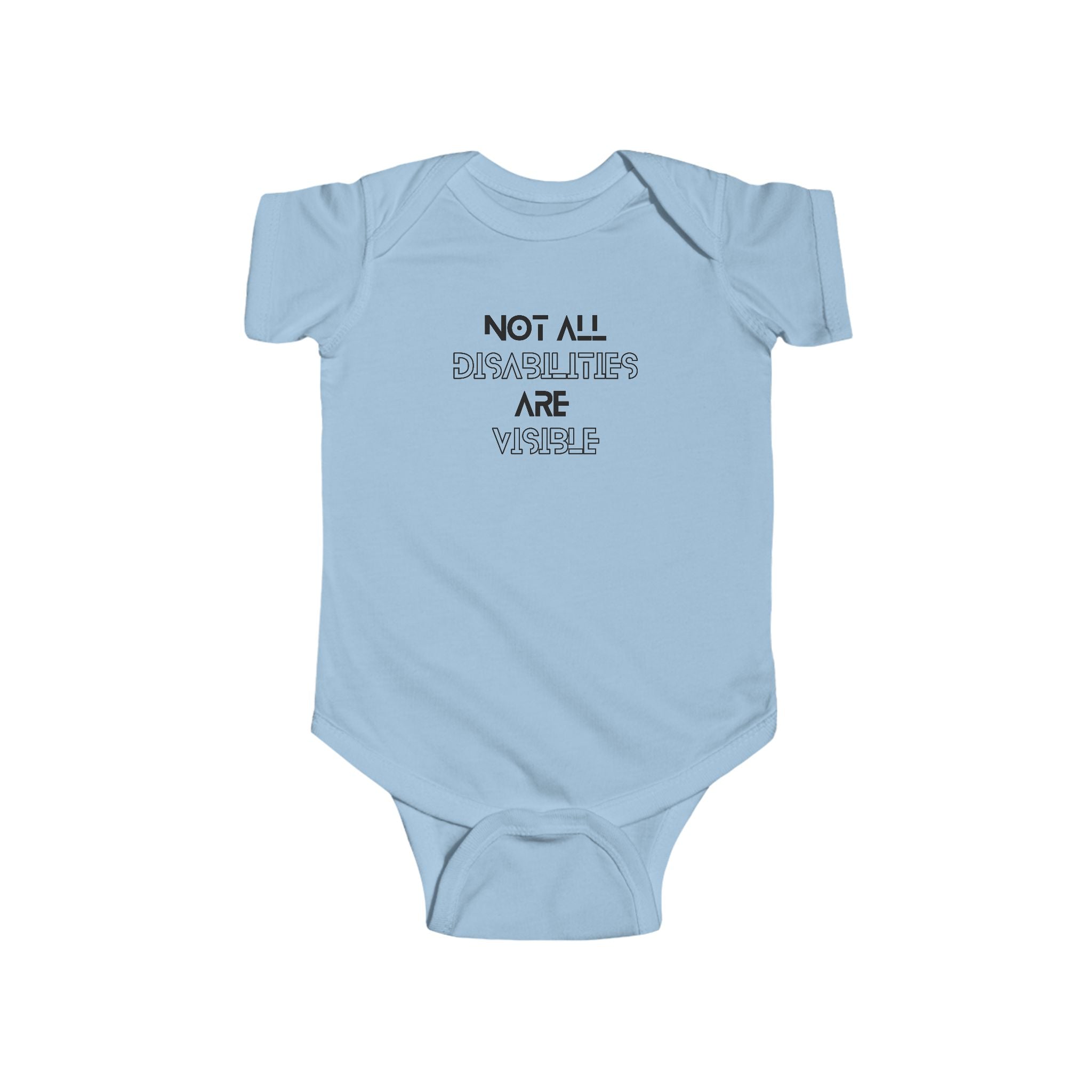 “Not All Disabilities Are Visible” Infant Short Sleeve Onesie