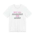 “Not All Disabilities Are Visible” Women’s Tee