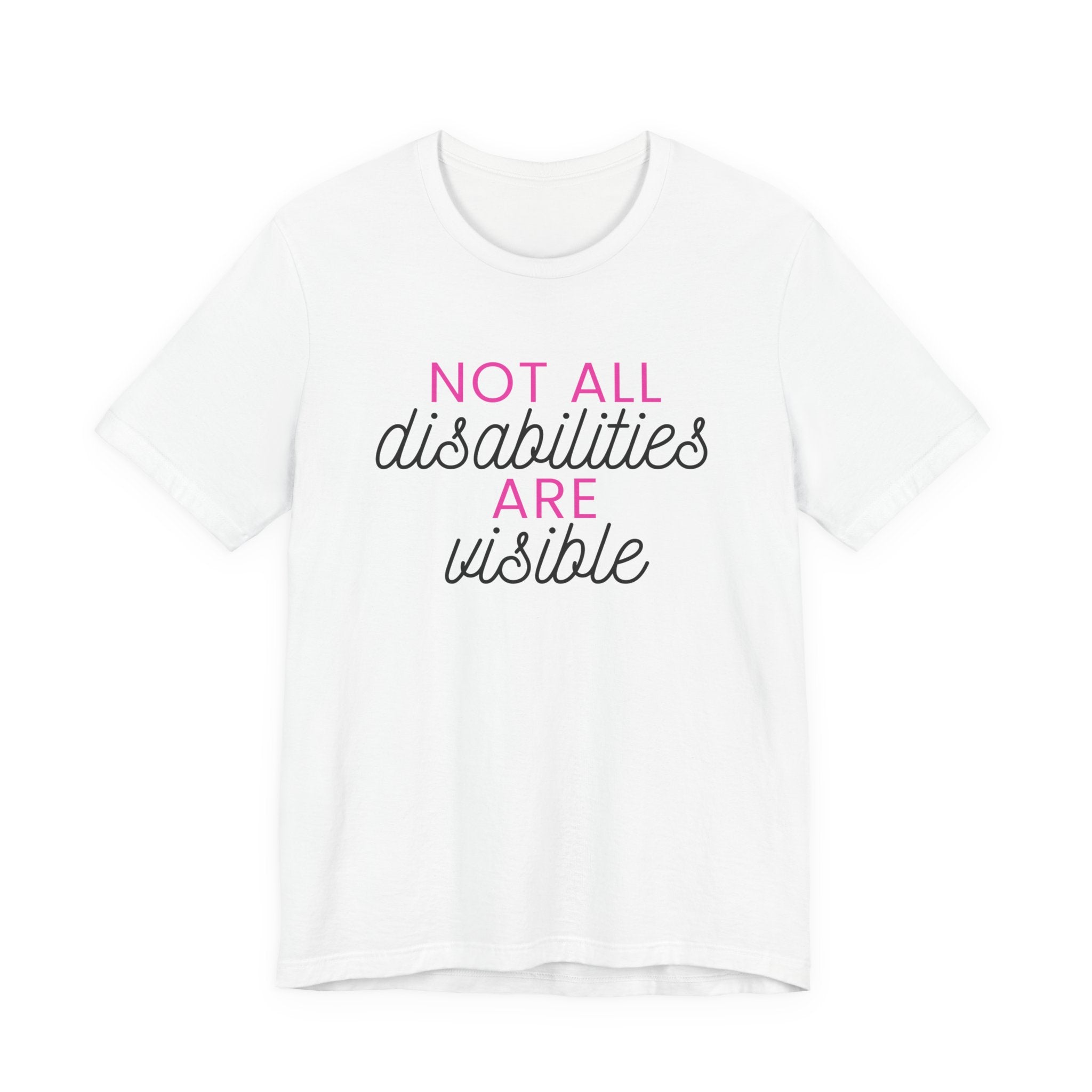 “Not All Disabilities Are Visible” Women’s Tee
