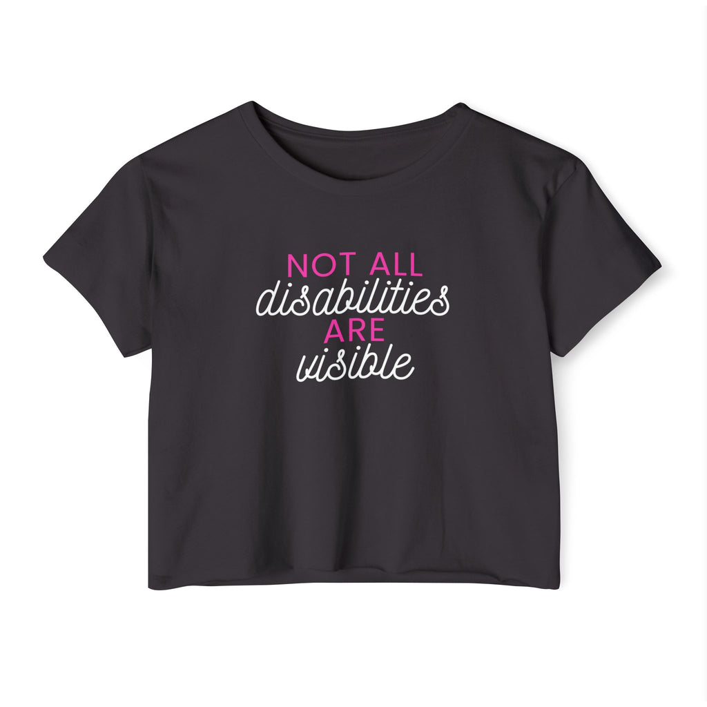 “Not All Disabilities Are Visible” Women’s Crop Top