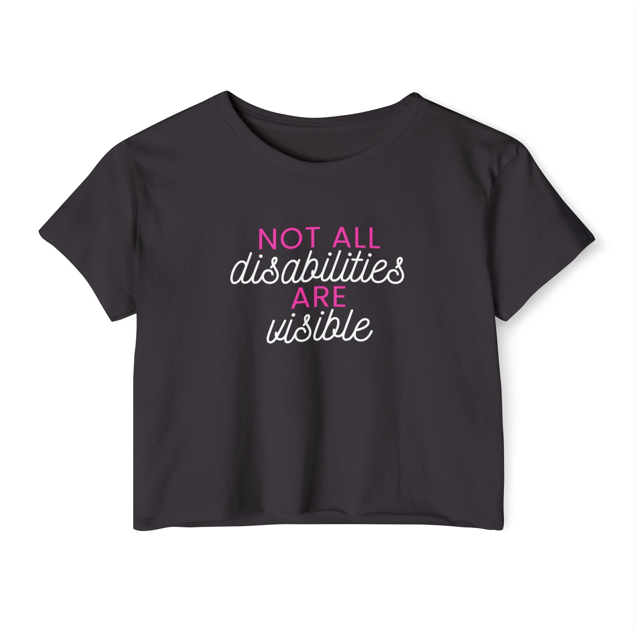 “Not All Disabilities Are Visible” Women’s Crop Top
