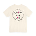 “Autism Mom Life” Women’s Tee