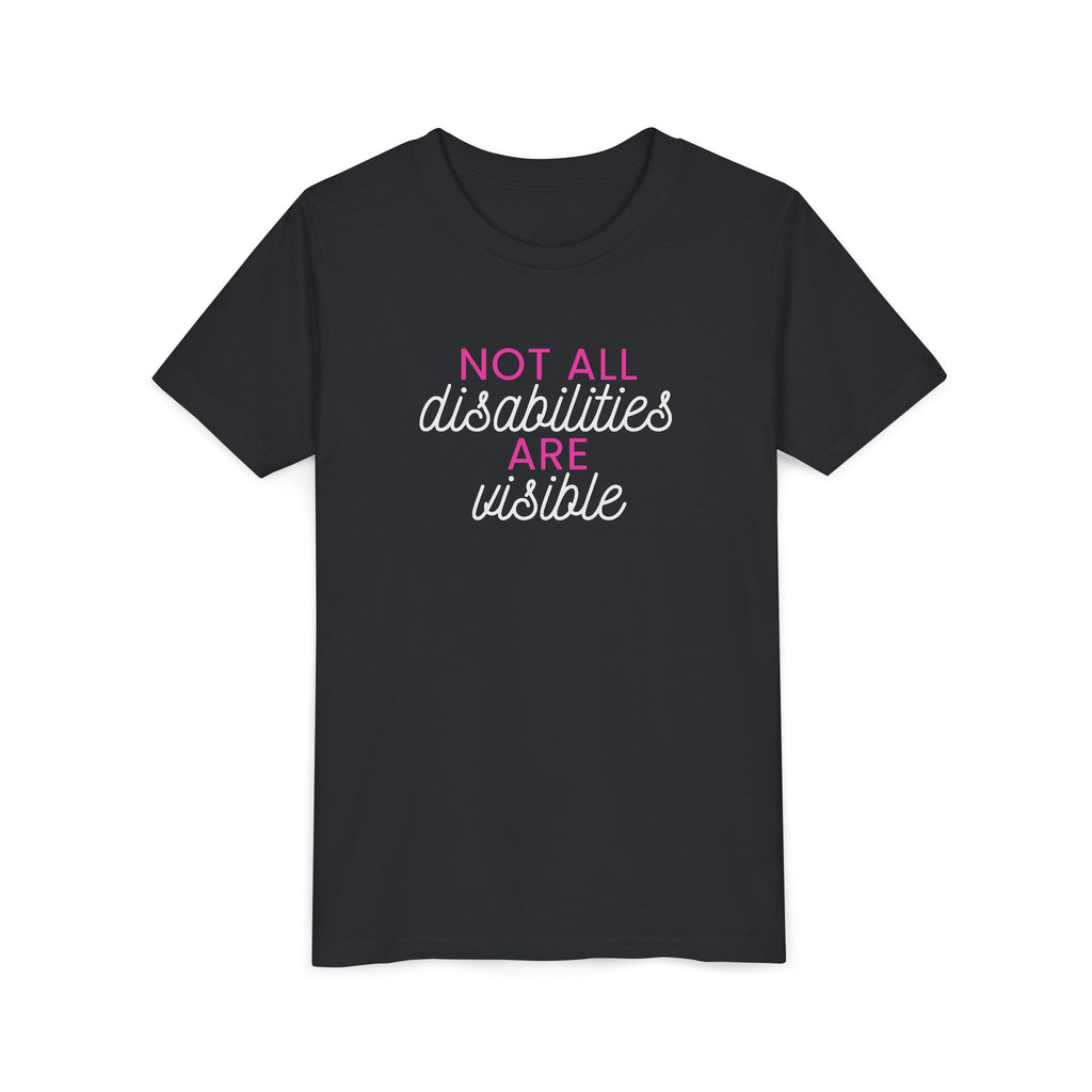 "Not All Disabilities Are Visible" Youth Tee